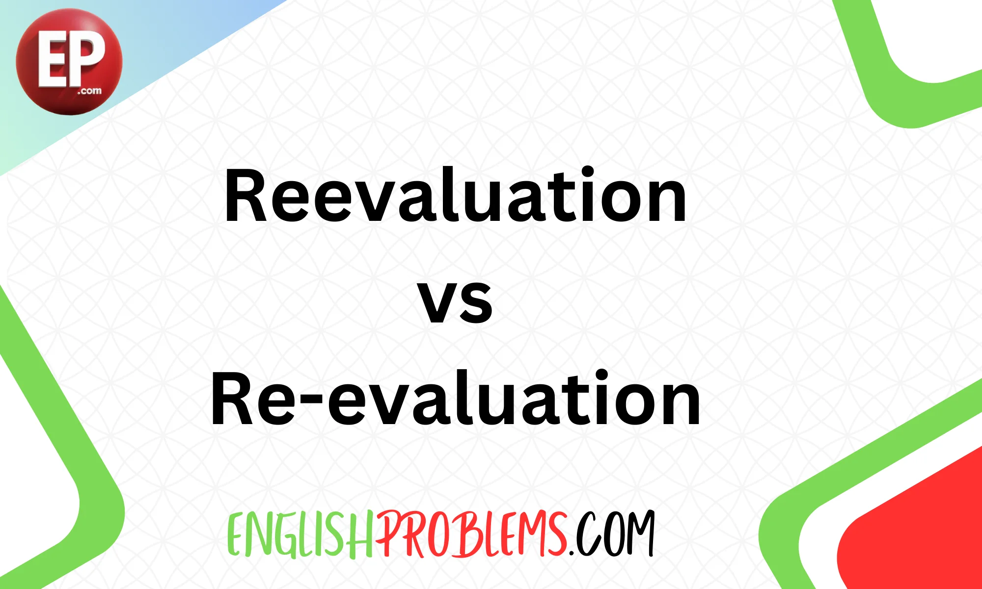 Reevaluation vs. Re-evaluation 