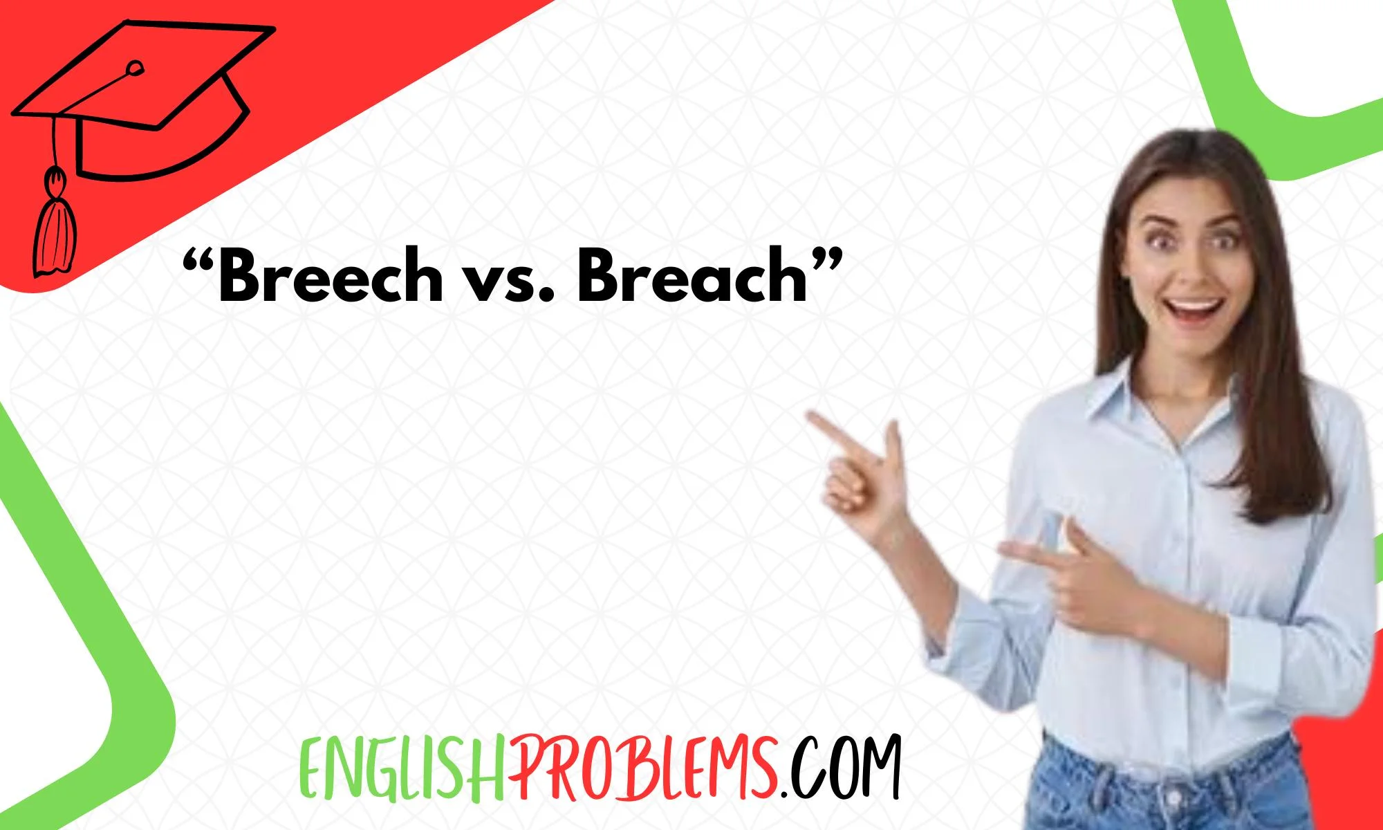 Breech vs. Breach