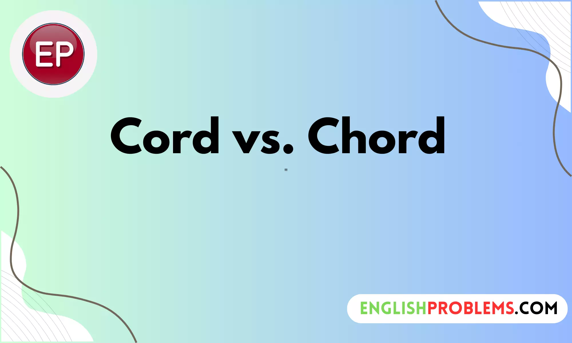 Cord vs. Chord