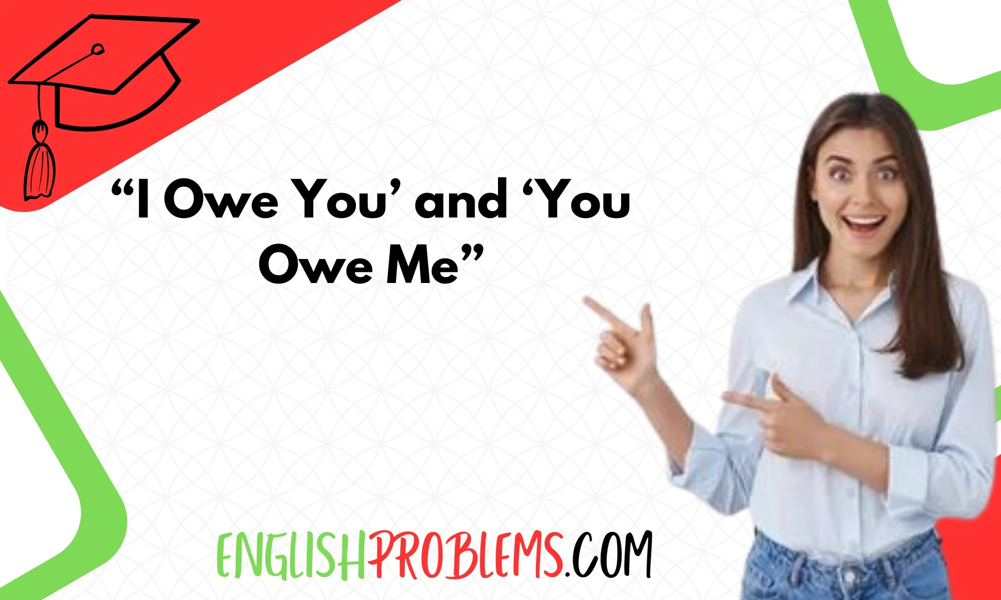 ‘I Owe You’ and ‘You Owe Me’