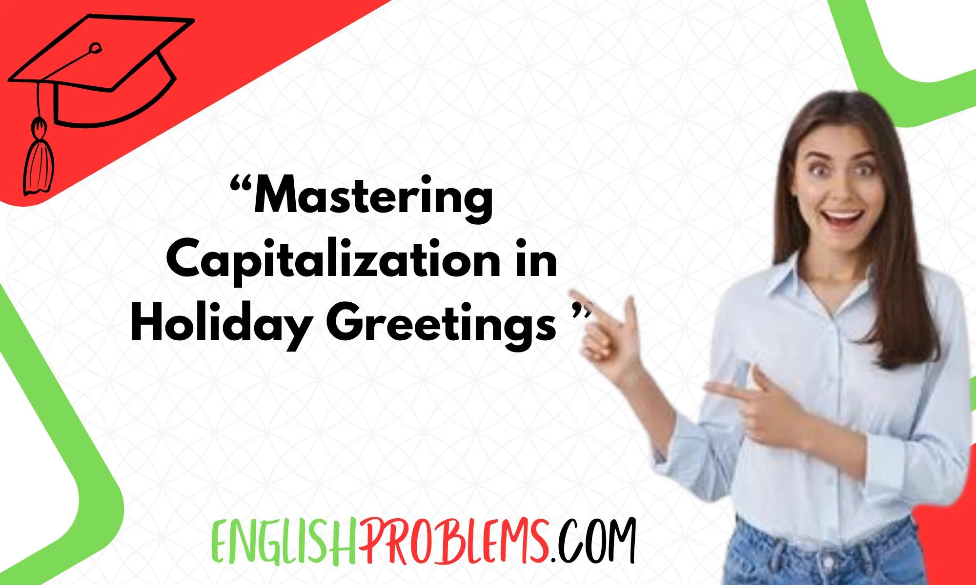 Mastering Capitalization in Holiday Greetings 