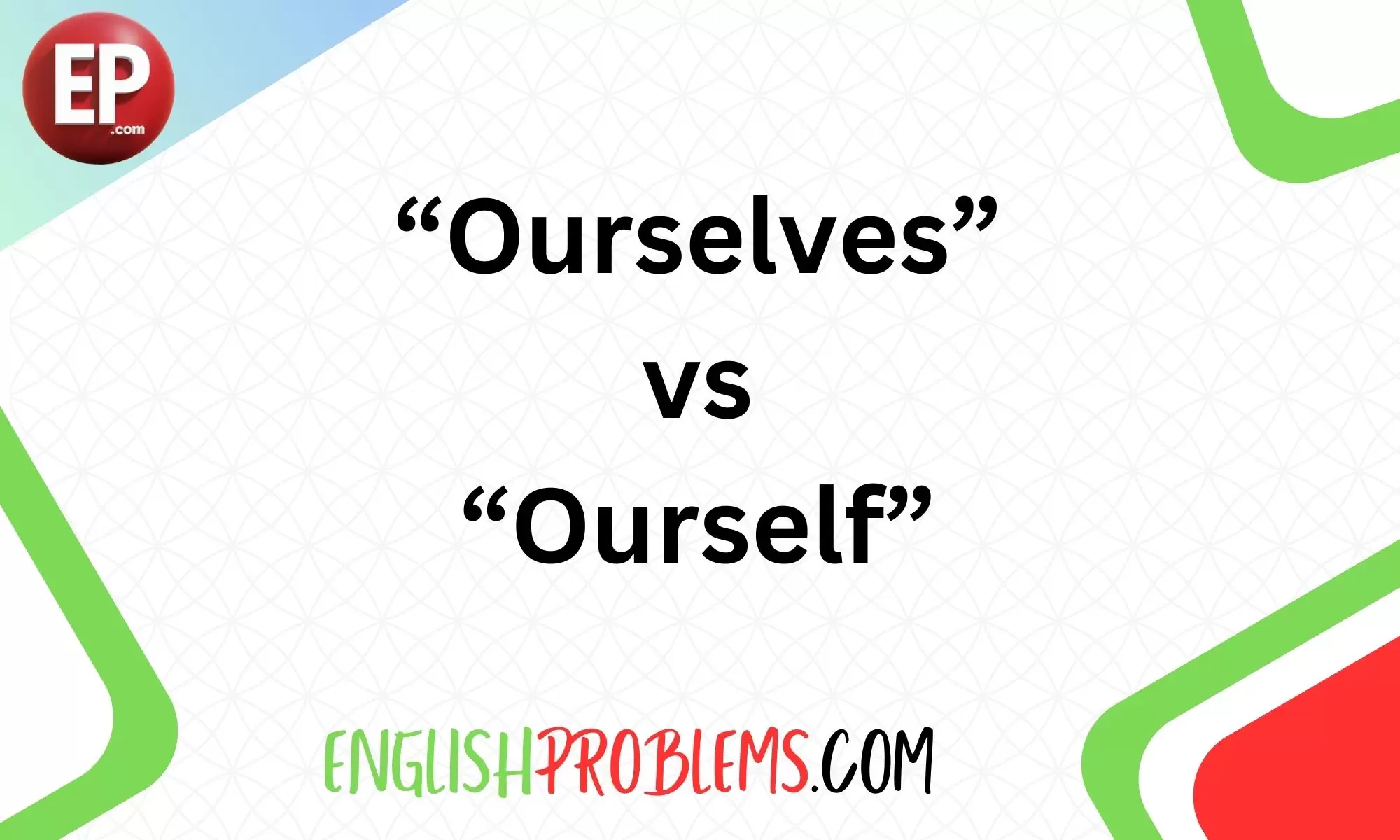 Ourselves vs. Ourself