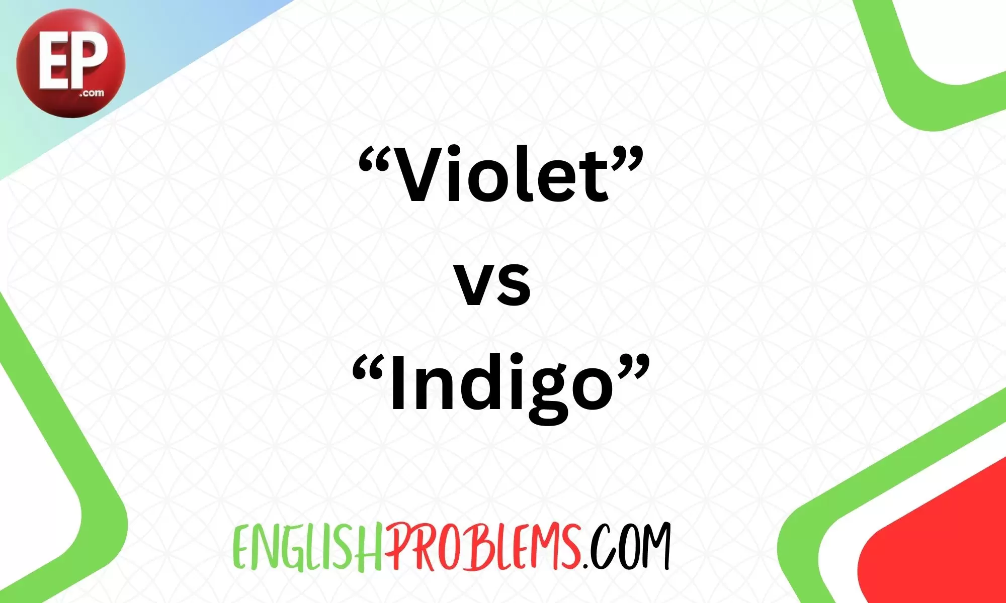 Violet vs Indigo