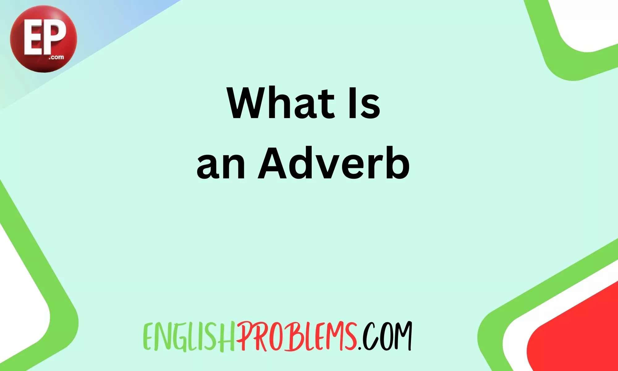 What Is an Adverb