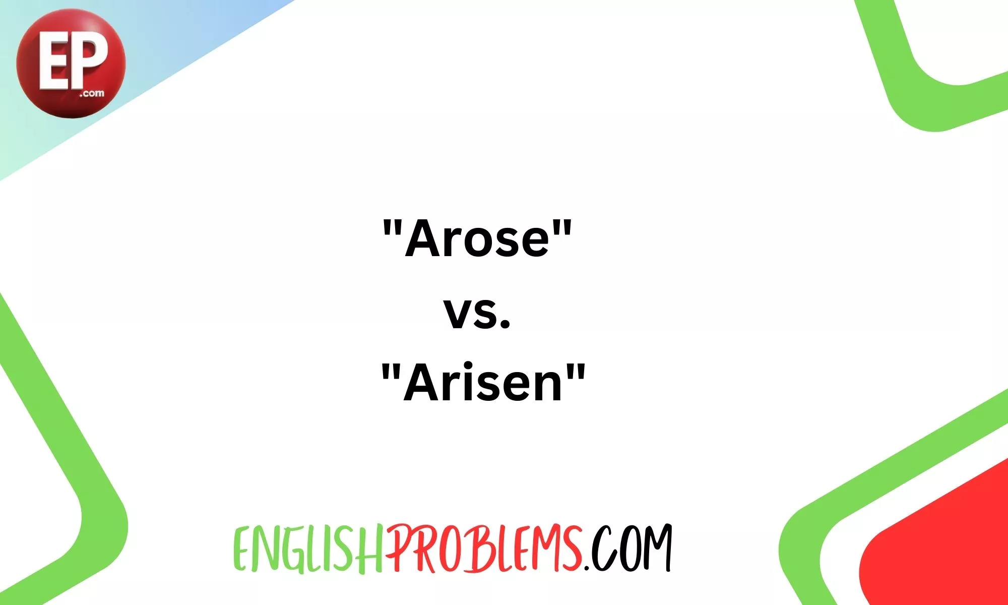 "Arose" vs "Arisen"