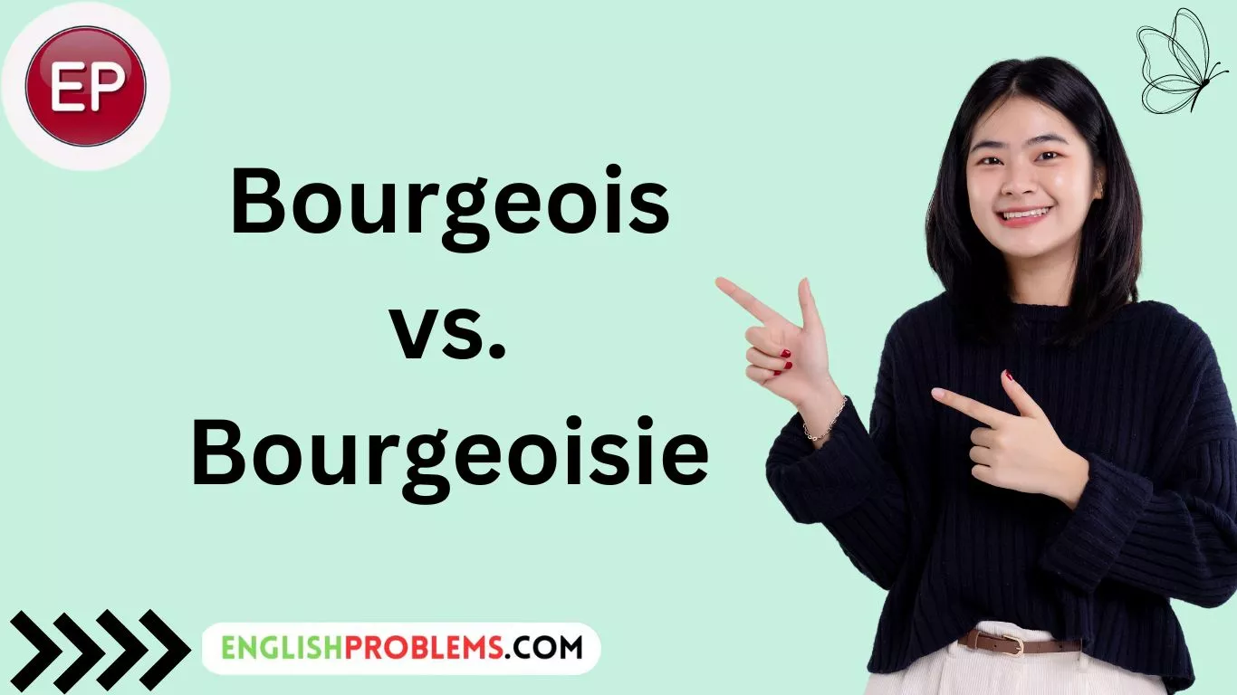 Bourgeois vs. Bourgeoisie