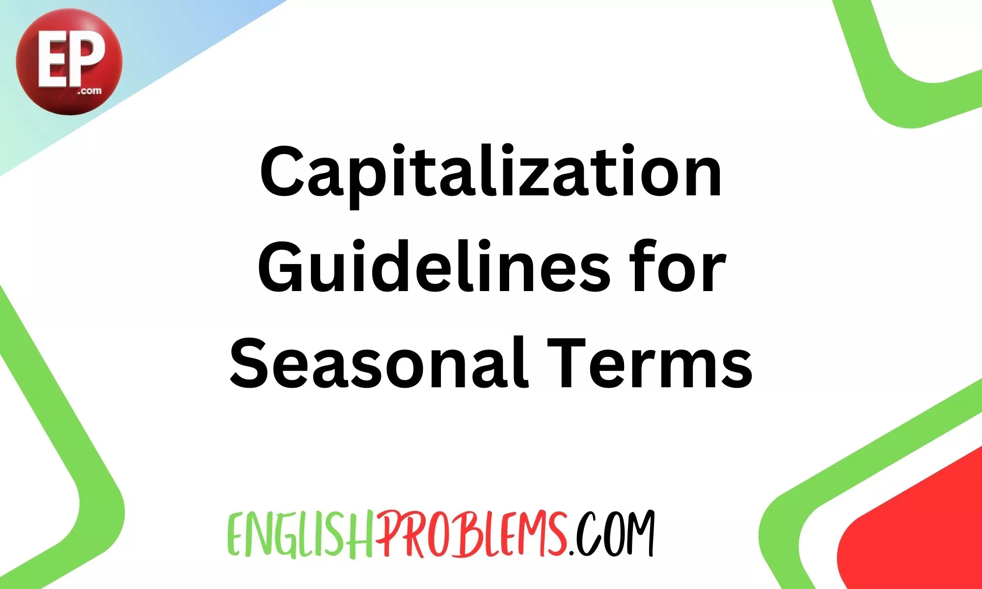 Capitalization Guidelines for Seasonal Terms