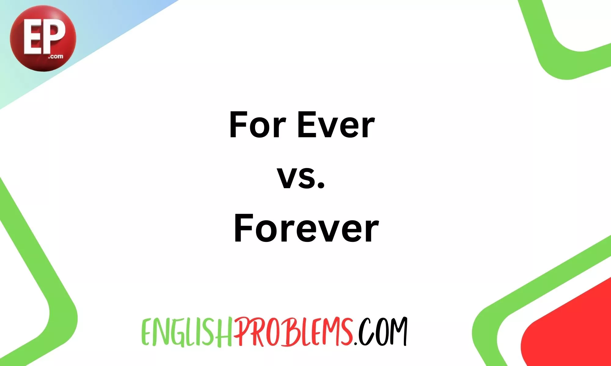 For Ever vs. Forever