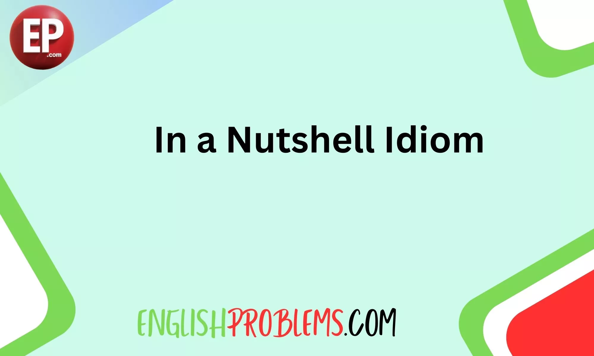 In a Nutshell Idiom