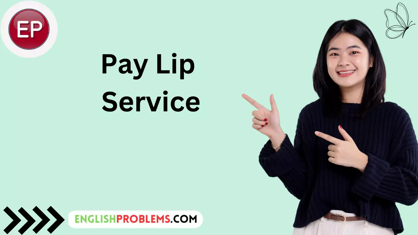 Pay Lip Service