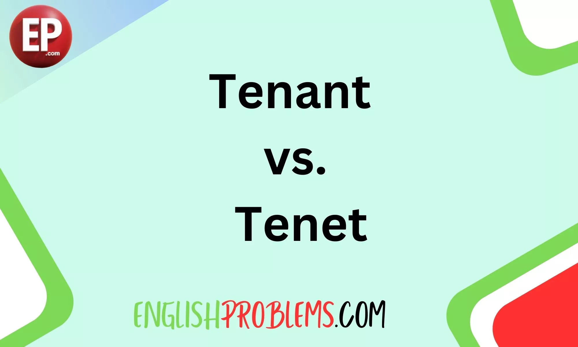 Tenant vs. Tenet