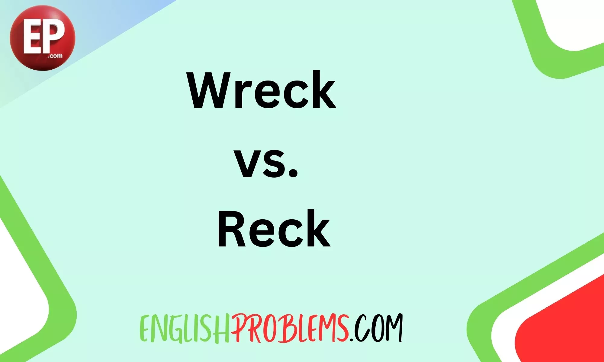 Wreck vs. Reck